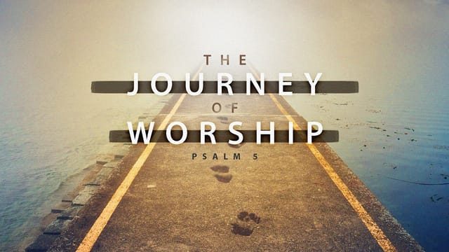 The Journey of Worship